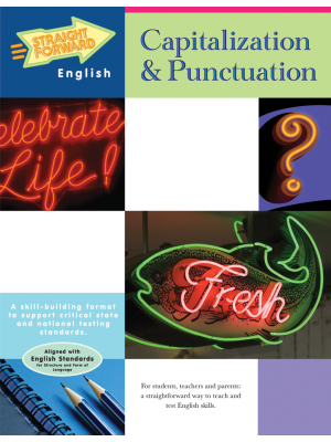 Capitalization & Punctuation: Straight Forward English Language Arts Series Capitalization & Punctuation: Straight Forward English Language Arts Series