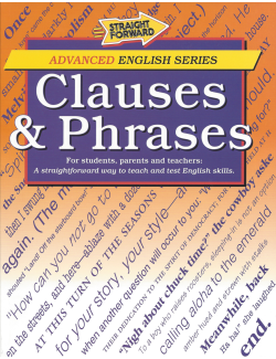 Clauses & Phrases: Advanced Straight Forward English Series Clauses & Phrases: Advanced Straight Forward English Series