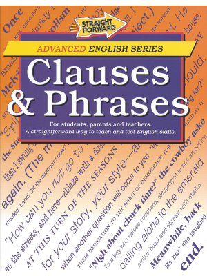Clauses & Phrases: Advanced Straight Forward English Series Clauses & Phrases: Advanced Straight Forward English Series