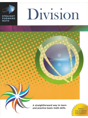 Division: Straight Forward Math Series Division: Straight Forward Math Series