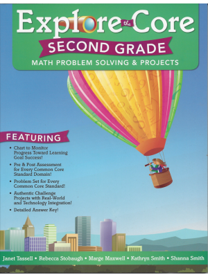 Explore the Core: Math Problem Solving & Projects (Grade 2) Explore the Core: Math Problem Solving & Projects (Grade 2)
