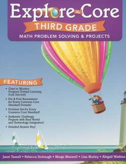 Explore the Core: Math Problem Solving & Projects (Grade 3) Explore the Core: Math Problem Solving & Projects (Grade 3)