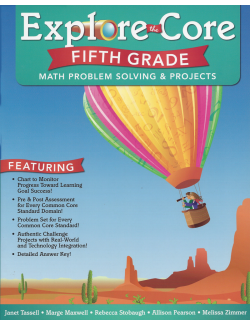 Explore the Core: Math Problem Solving & Projects (Grade 5) Explore the Core: Math Problem Solving & Projects (Grade 5)