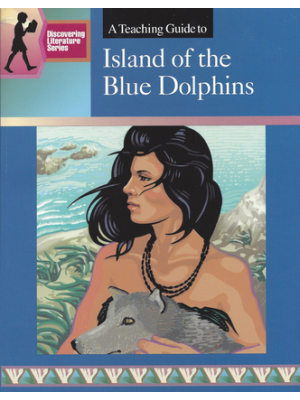 Island of the Blue Dolphins: Discovering Literature Teaching Guide Island of the Blue Dolphins: Discovering Literature Teaching Guide