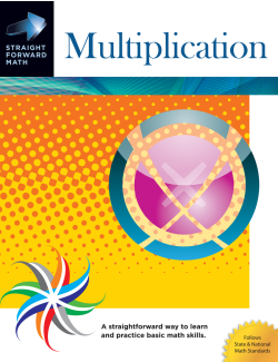 Multiplication: Straight Forward Math Series Multiplication: Straight Forward Math Series