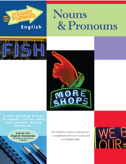 Nouns & Pronouns: Straight Forward English Language Arts Series Nouns & Pronouns: Straight Forward English Language Arts Series