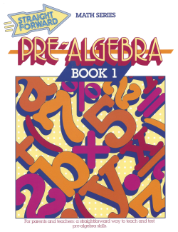 Pre-Algebra 1: Straight Forward Math Series (Advanced Edition) Pre-Algebra 1: Straight Forward Math Series (Advanced Edition)