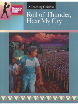 Roll of Thunder Hear My Cry: Discovering Literature Teaching Guide Roll of Thunder Hear My Cry: Discovering Literature Teaching Guide