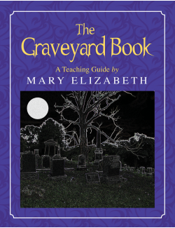 The Graveyard Book: Discovering Literature Series The Graveyard Book: Discovering Literature Series