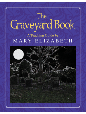 The Graveyard Book: Discovering Literature Series The Graveyard Book: Discovering Literature Series
