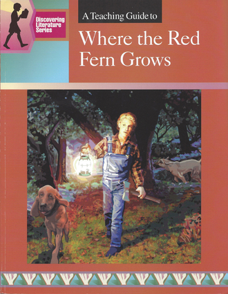 Where The Red Fern Grows Discovering Literature Series Where The Red Fern Grows Discovering Literature Series